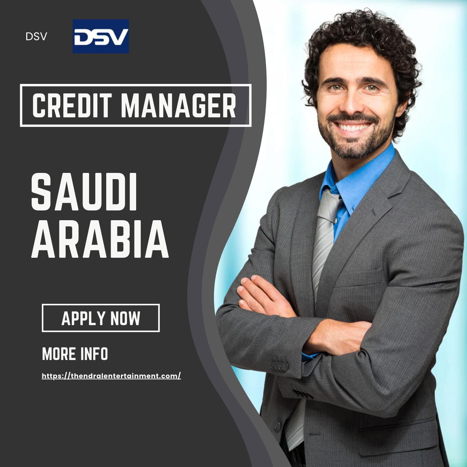 Finance Jobs in Saudi Arabia 2025 – Exciting Credit Manager Opportunity at DSV Dammam