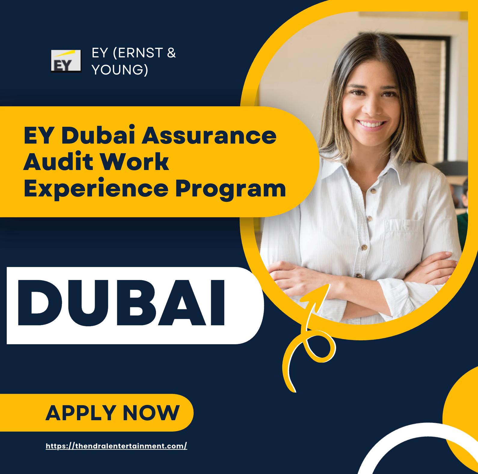 Audit Jobs Dubai 2025 – EY Assurance Work Experience Program for Future Auditors | Apply Now