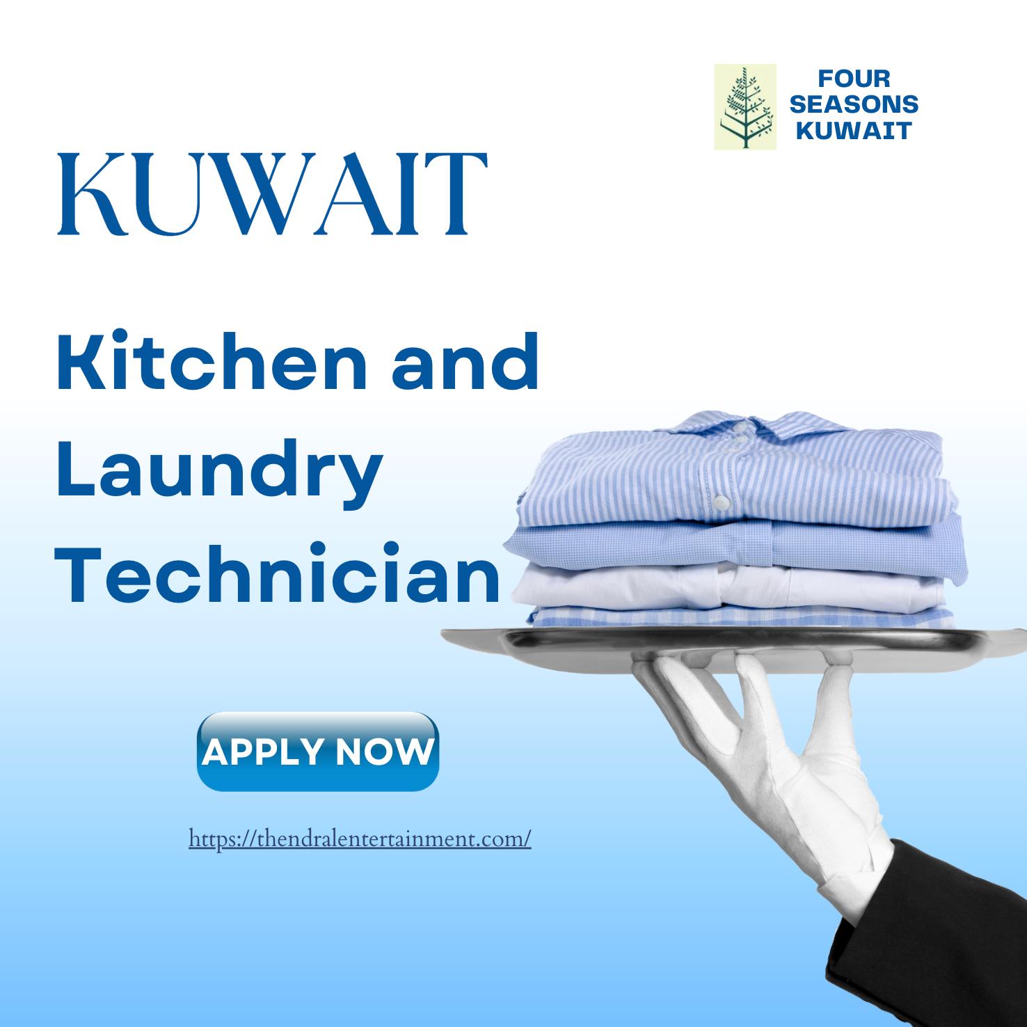 Kitchen and Laundry Technician Jobs Kuwait 2025 – Join Four Seasons Kuwait City Now