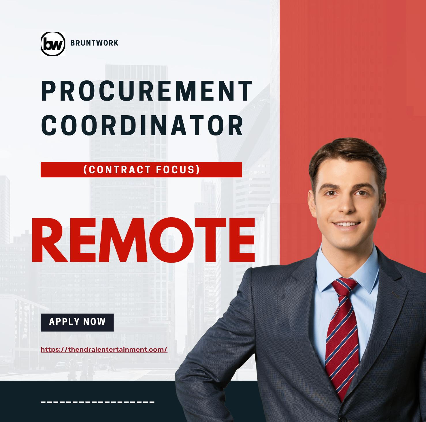 BruntWork Recruitment 2025 – Exciting Remote Procurement Coordinator Jobs (Contract Focus, Part-Time)