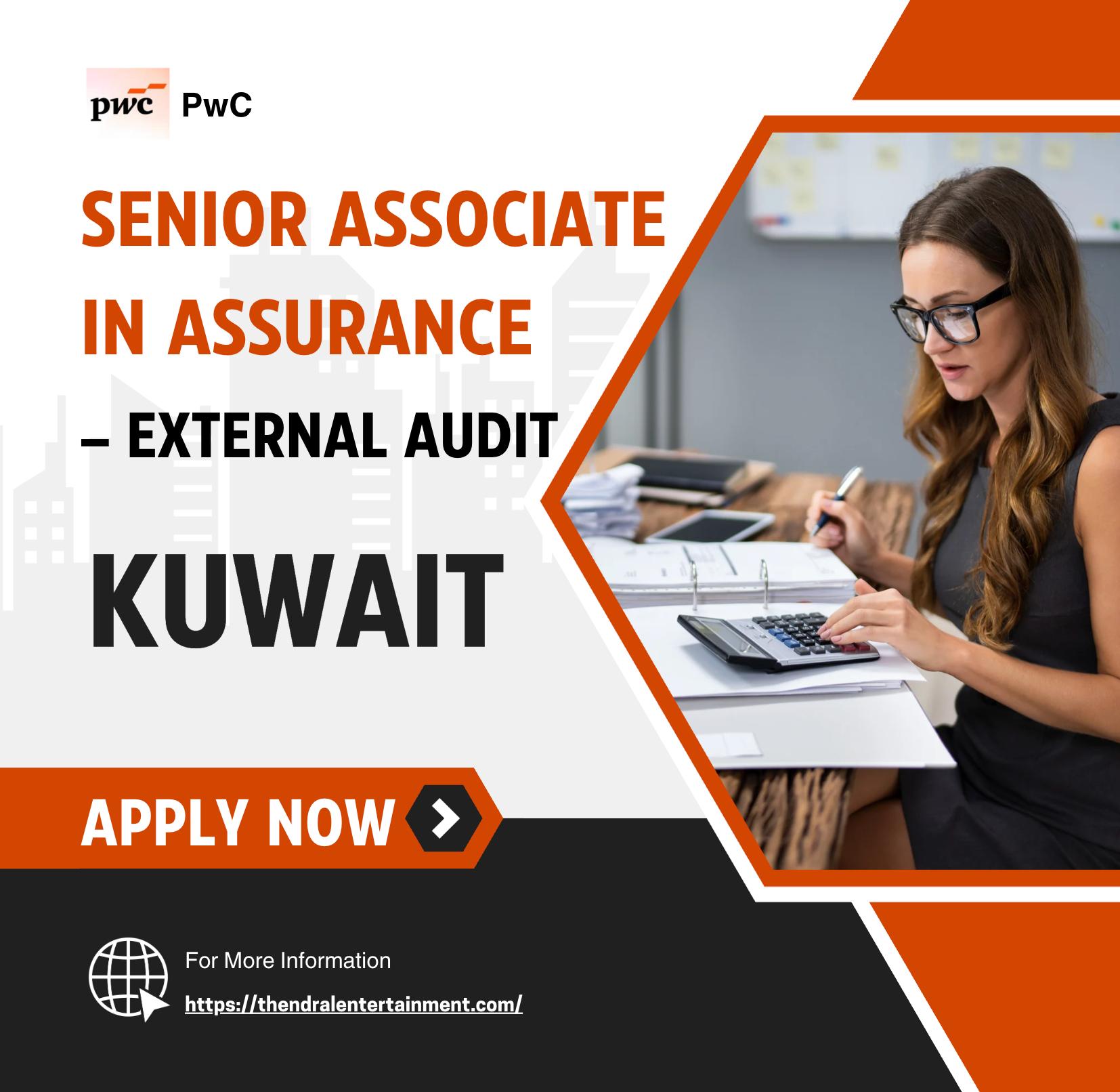 PwC Careers Kuwait 2025 – Exciting Assurance External Audit Senior Associate Jobs