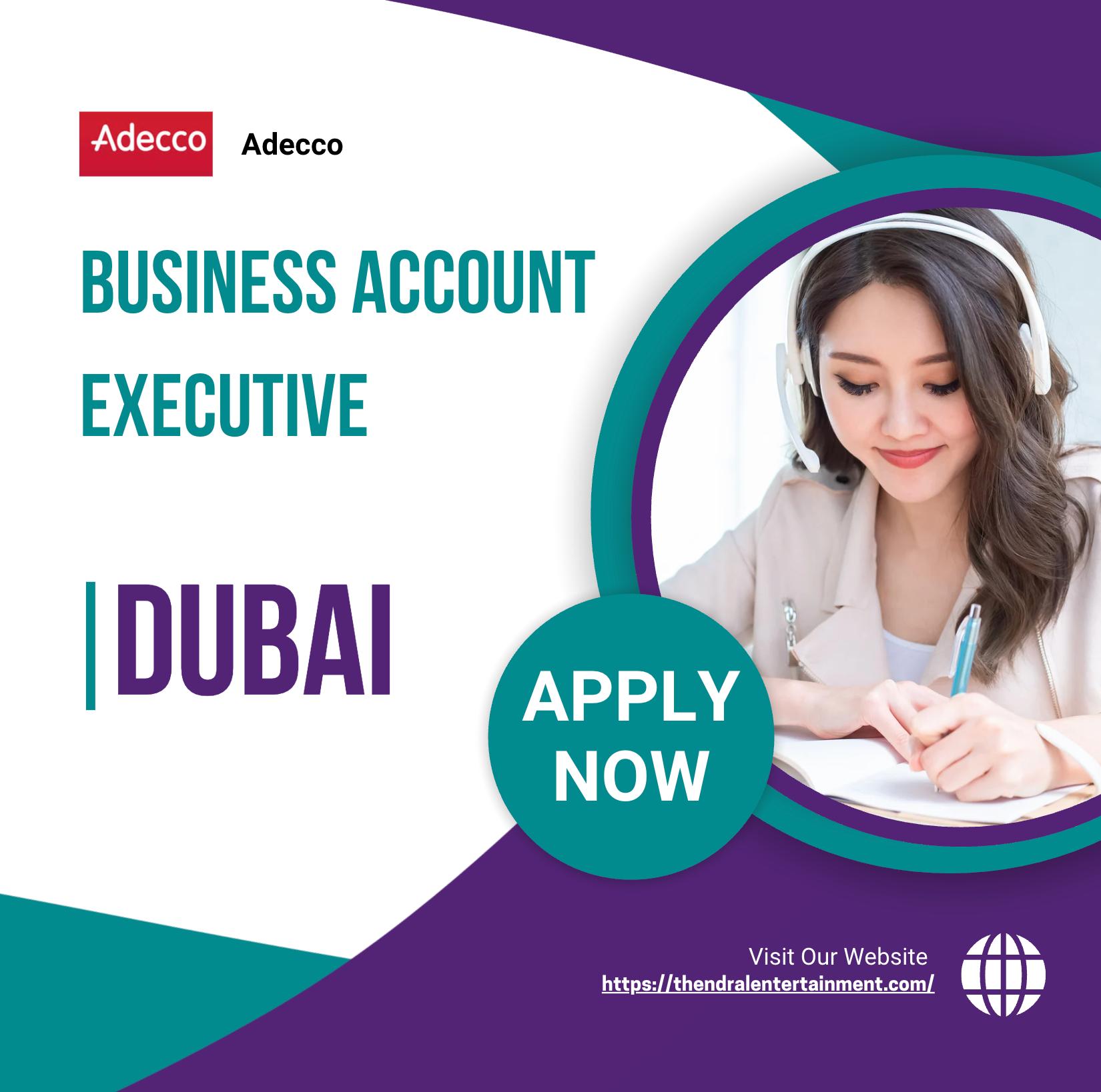 Adecco Careers UAE – Exciting Business Account Executive Job in Dubai 2025
