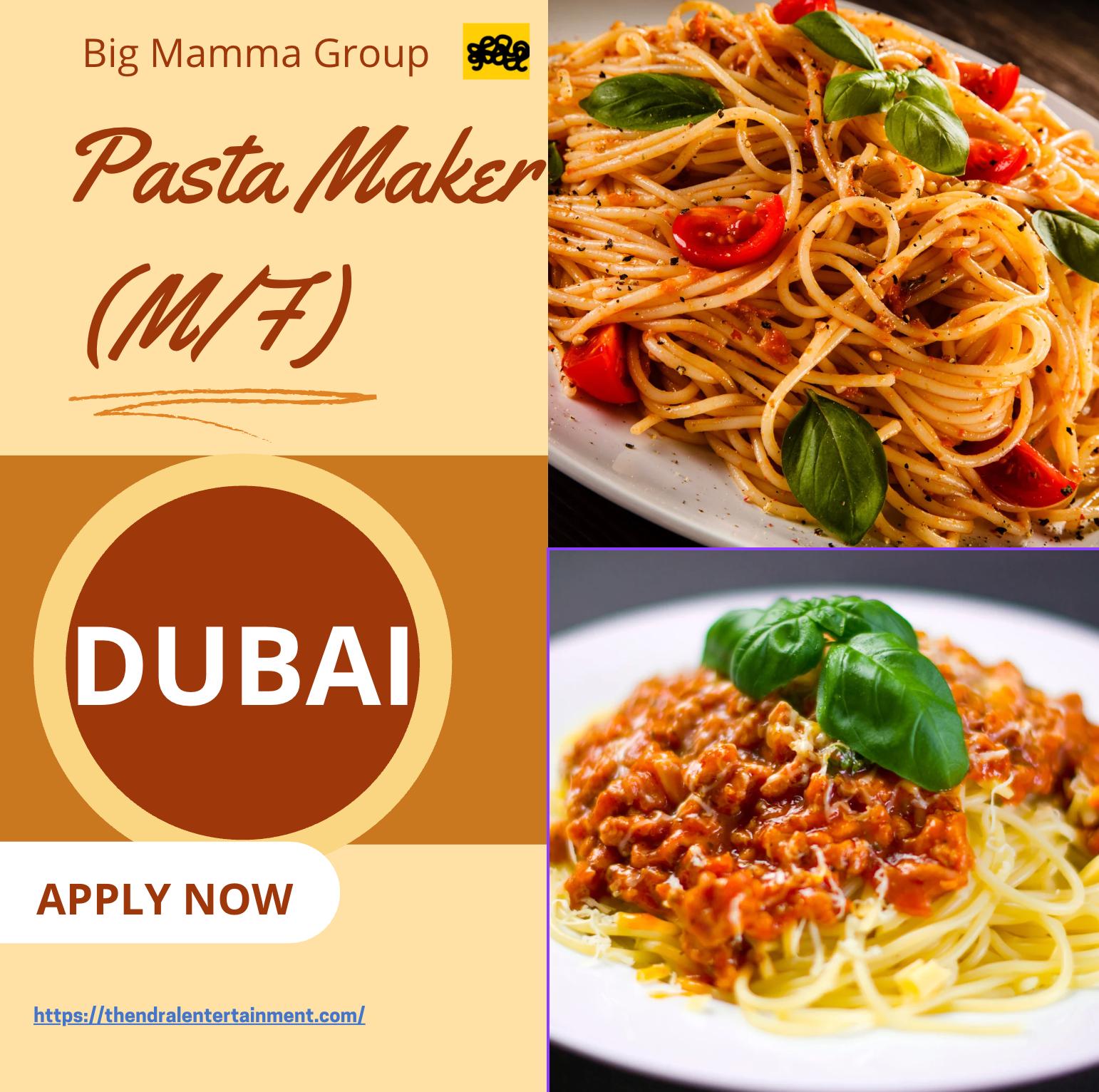 Dubai Pasta Maker Jobs 2025 – Join Big Mamma’s Iconic Italian Team in Dubai!