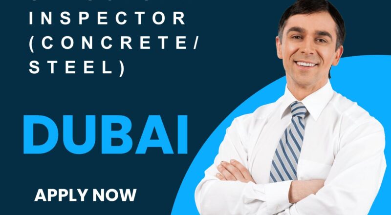 Structural Inspector Jobs in Dubai 2025 – High Growth Roles in Concrete & Steel Projects