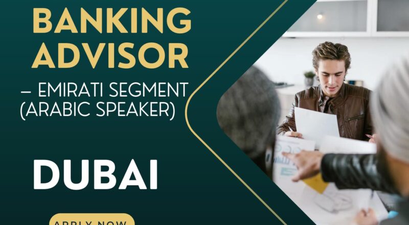 Emirates NBD Careers 2025 – Exciting Personal Banking Advisor Jobs in Dubai (Arabic Speaker)