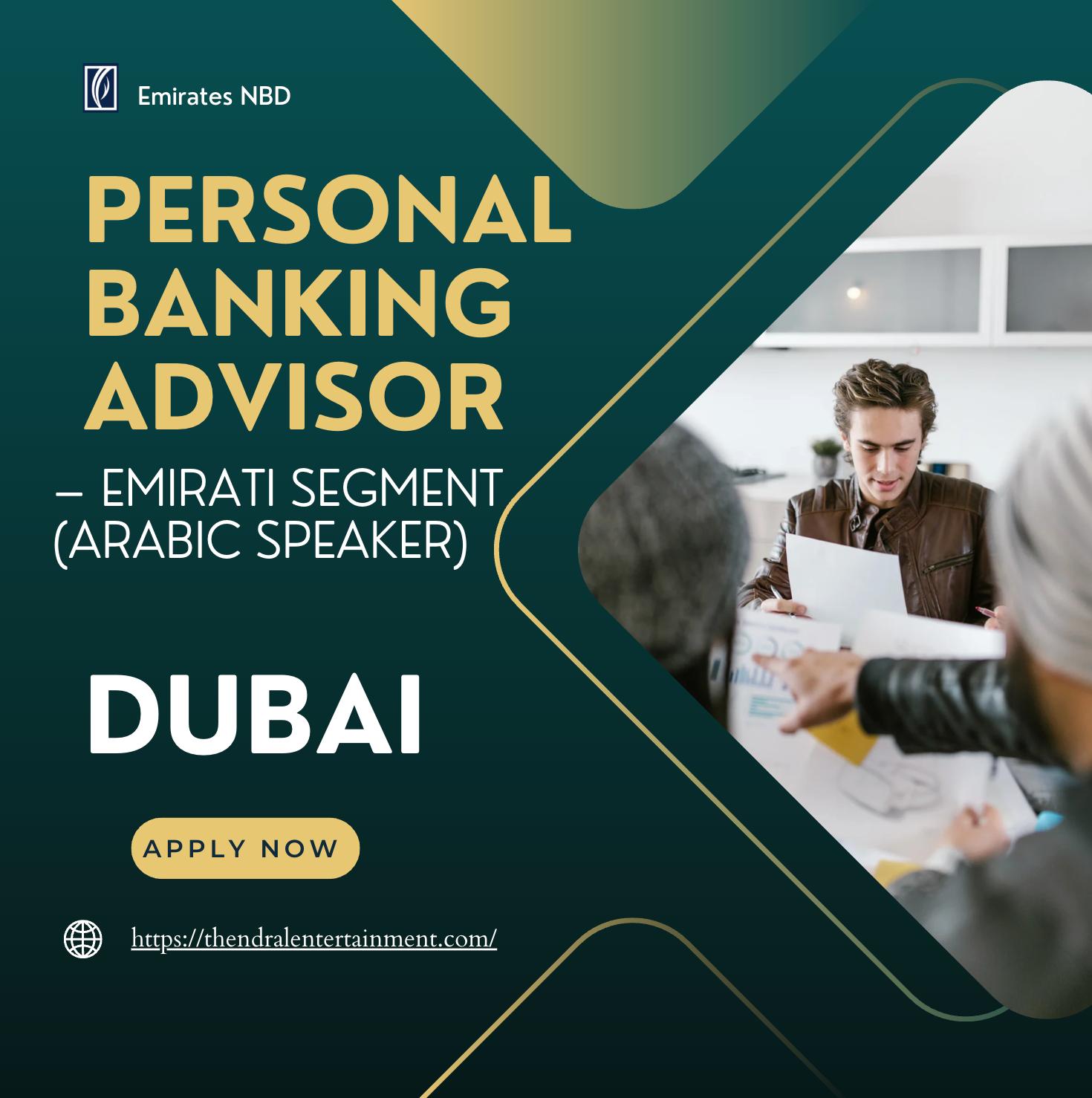 Emirates NBD Careers 2025 – Exciting Personal Banking Advisor Jobs in Dubai (Arabic Speaker)