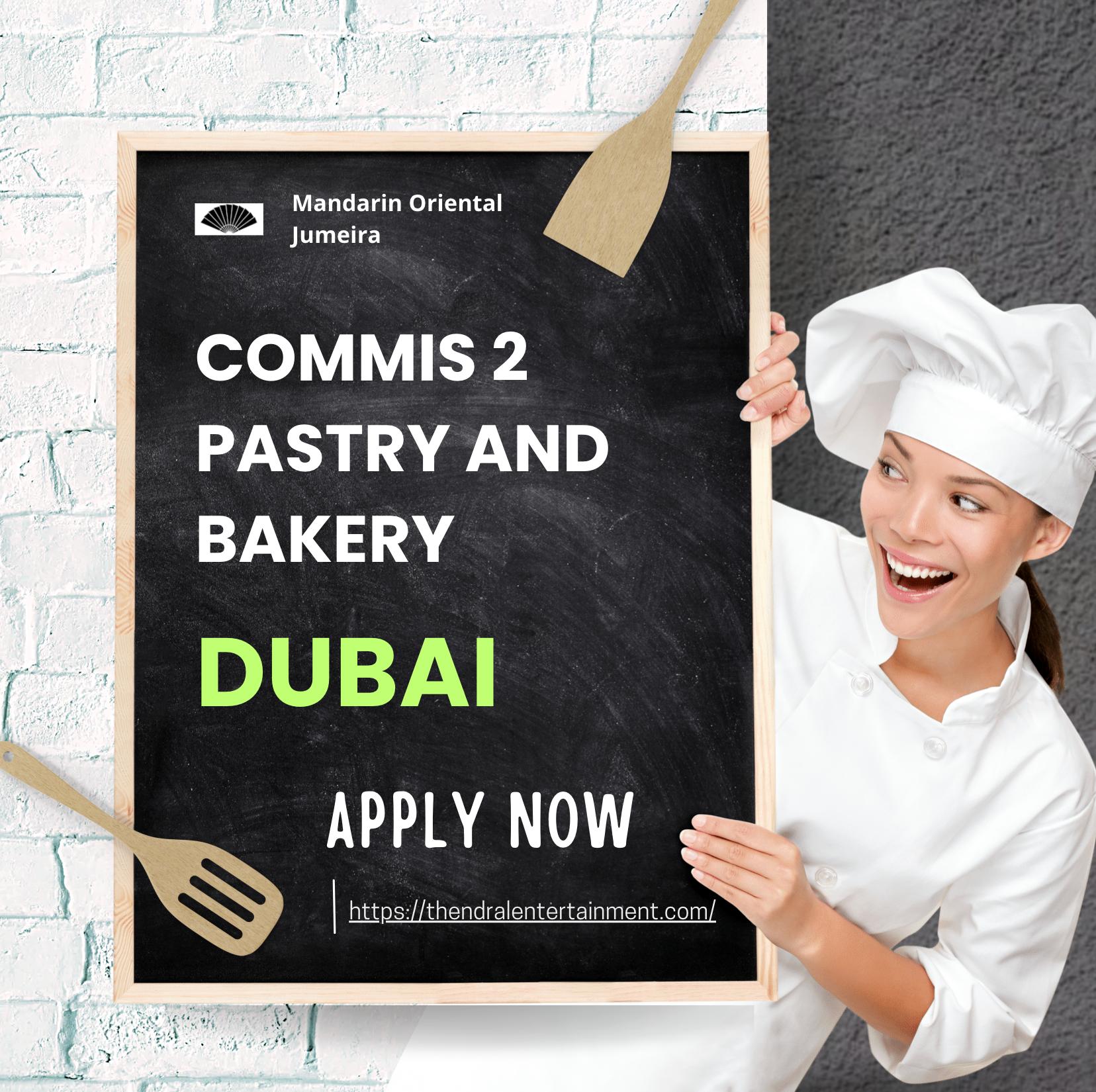 Dubai Hotel Jobs 2025 – Exciting Commis 2 Pastry and Bakery at Mandarin Oriental Jumeira