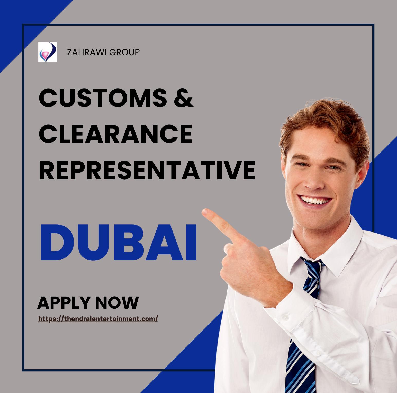 Logistics Jobs Dubai 2025 – Exciting Customs & Clearance Representative Role at Zahrawi Group