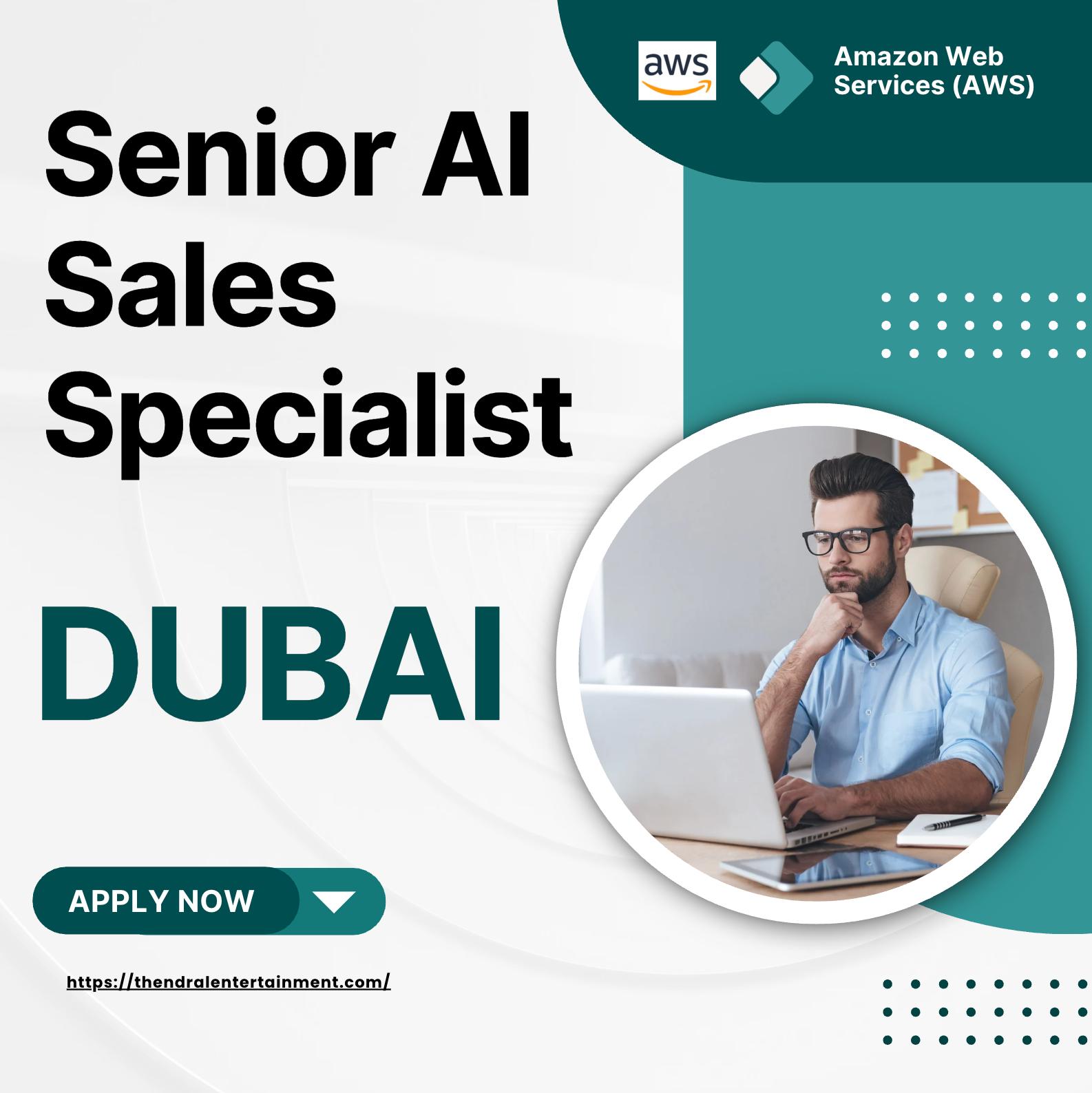 AI Sales Specialist Jobs Dubai 2025 – Join Amazon Web Services (AWS) Global Sales Team Now