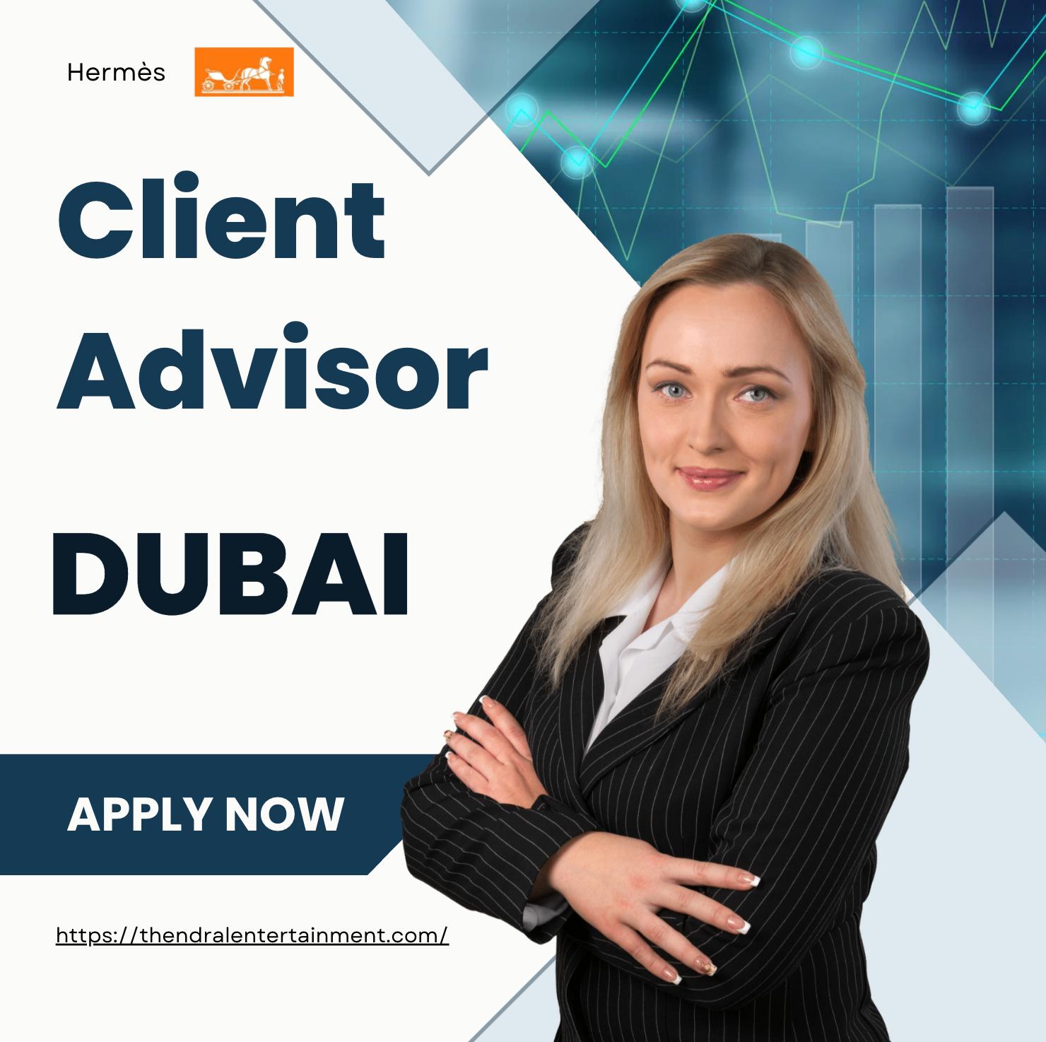 Dubai Mall Vacancies 2025 – Join Hermès Middle East as a Client Advisor in Luxury Retail