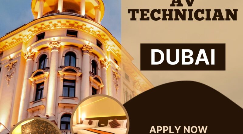 AV Technician Jobs in Dubai 2025 – Join The St. Regis Downtown Dubai & Build a Dynamic Career