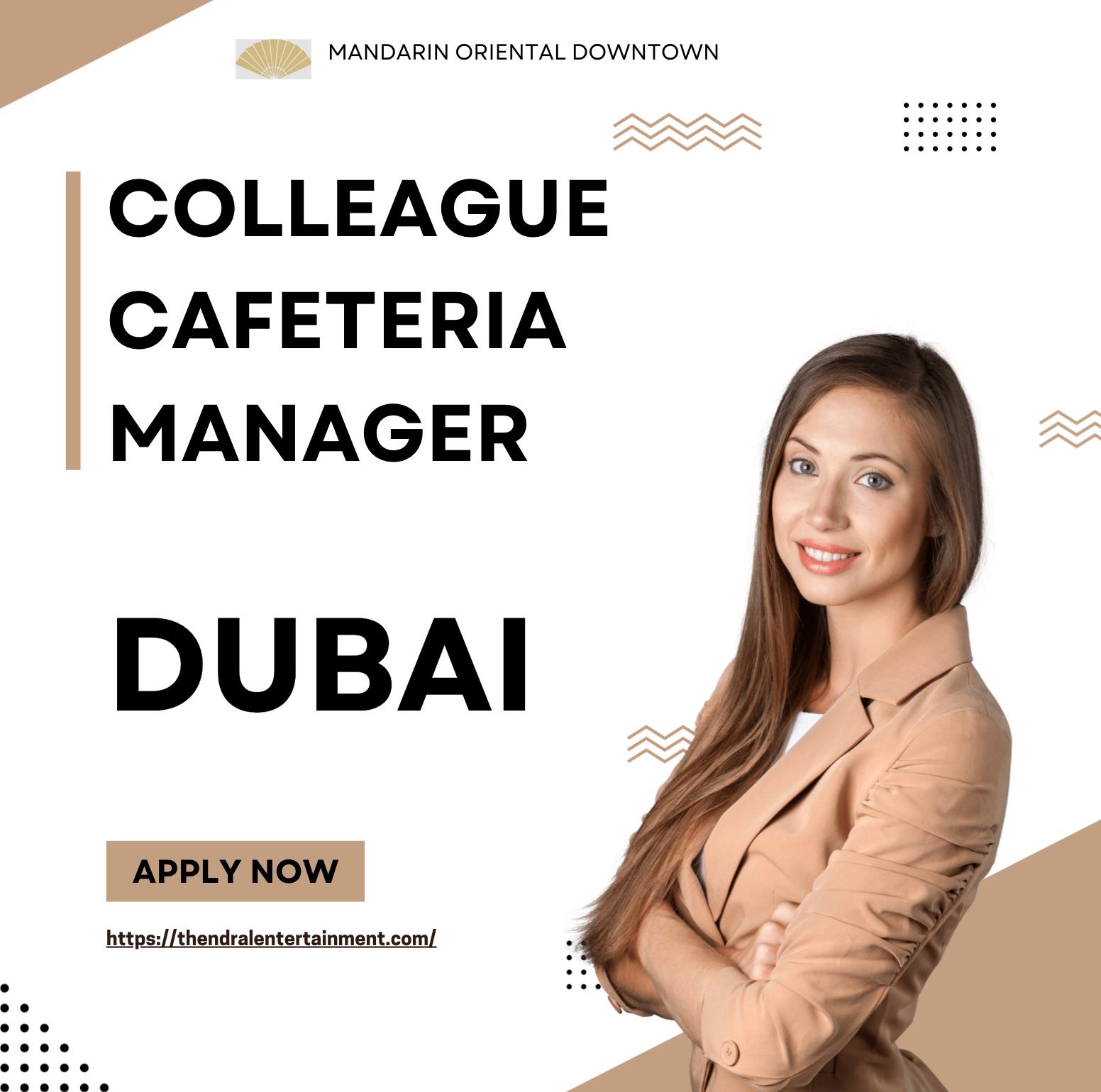Hospitality Jobs Dubai 2025 – Exciting Colleague Cafeteria Manager Role at Mandarin Oriental Downtown