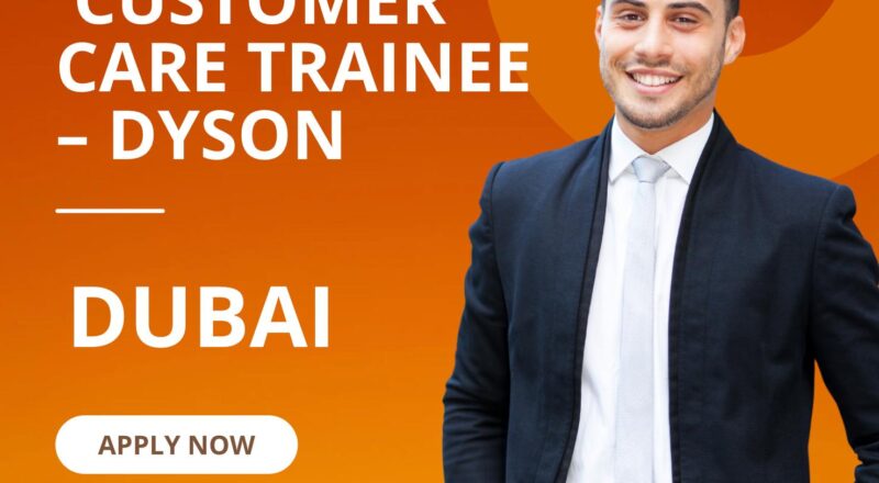 Customer Service Jobs in Dubai 2025 – Join Chalhoub Group as a Customer Care Trainee for Dyson Now