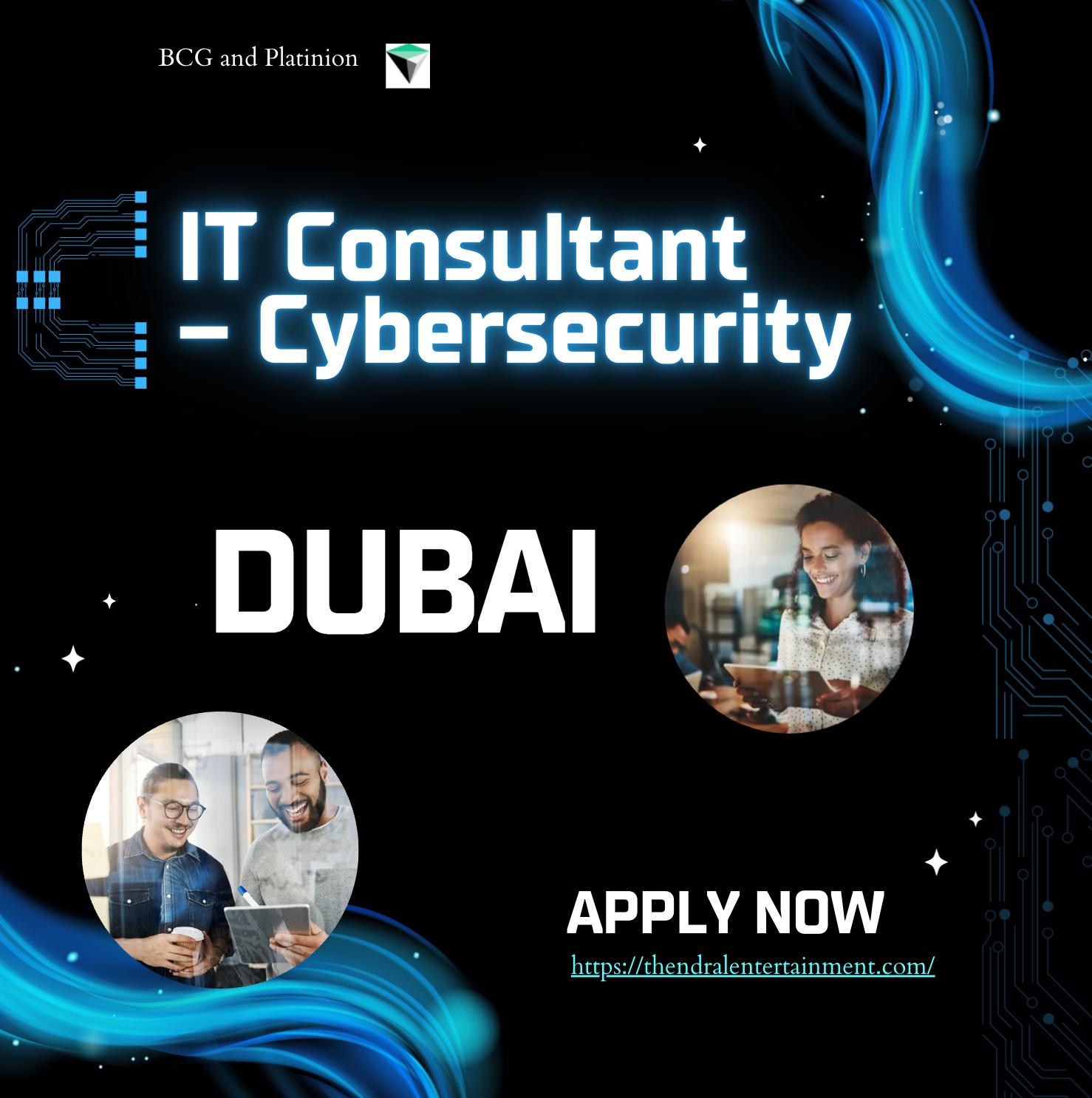 Cybersecurity Jobs in Dubai 2025 – Exciting IT Consultant Role at BCG Platinion