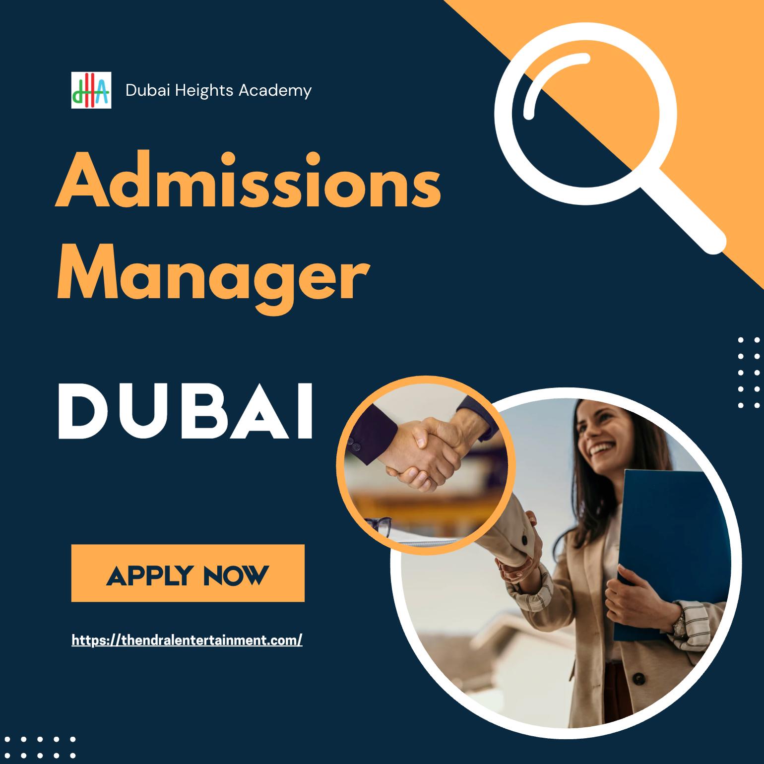 Education Jobs Dubai 2025 – Exciting Admissions Manager Role at Dubai Heights Academy