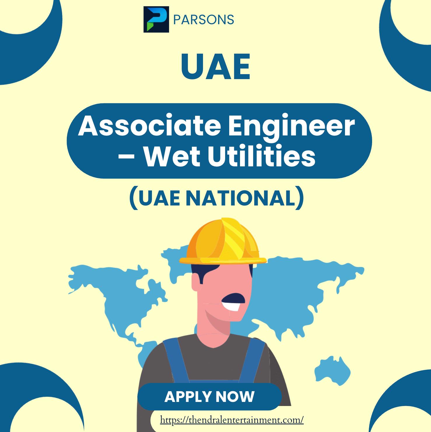 Parsons Careers UAE 2025 – Exciting Associate Engineer Wet Utilities Jobs for Emirati Graduates