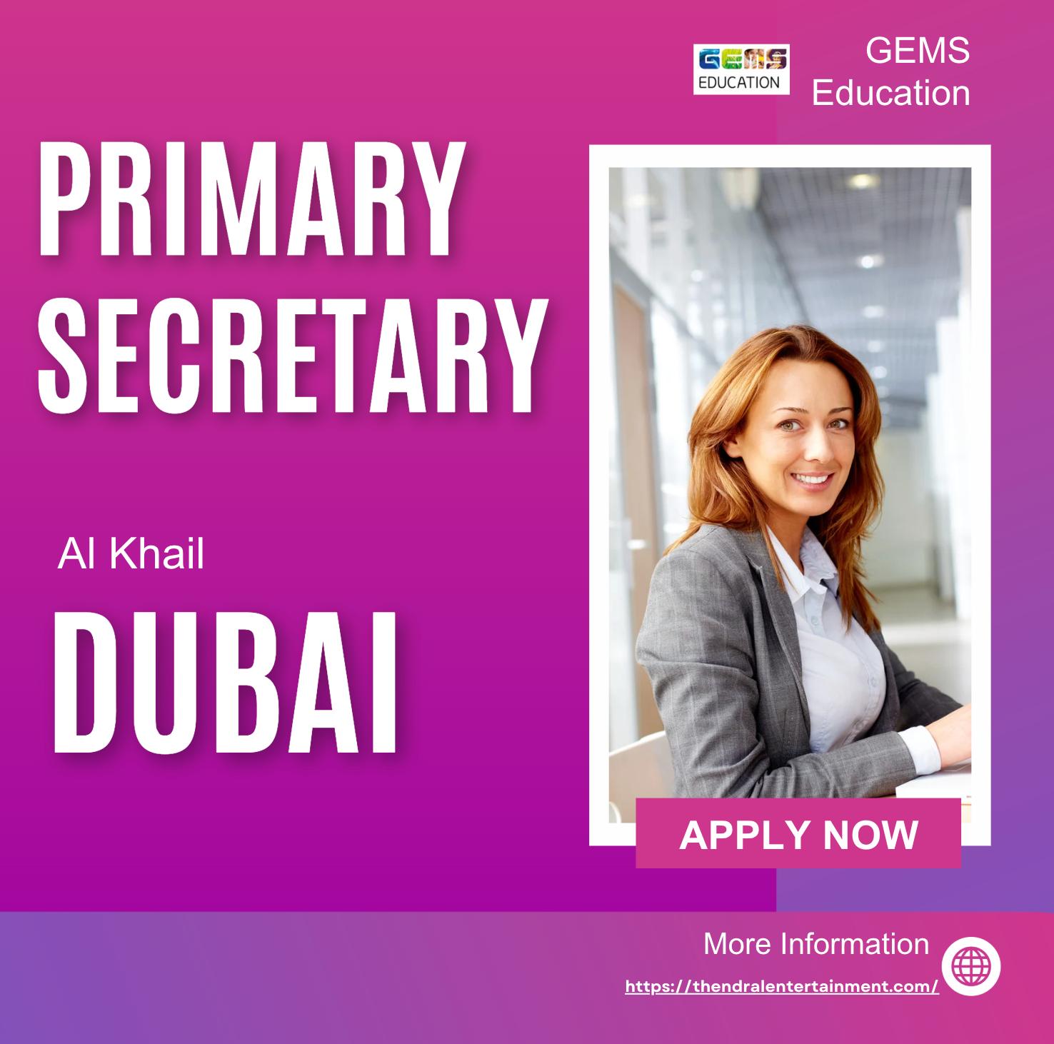 GEMS Education Recruitment 2025 – Exciting Primary Secretary Jobs in Dubai