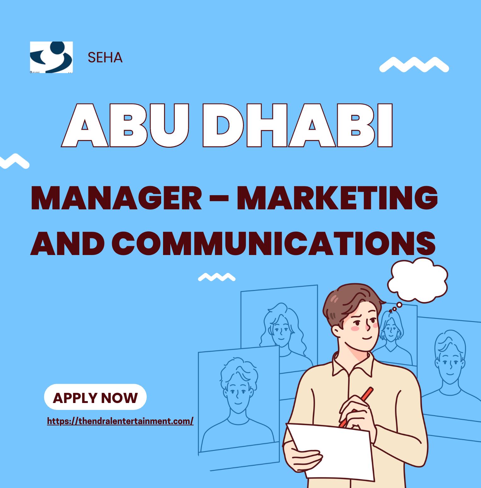 Abu Dhabi Marketing Jobs 2025 – Exciting Manager Role in Marketing & Communications at SEHA