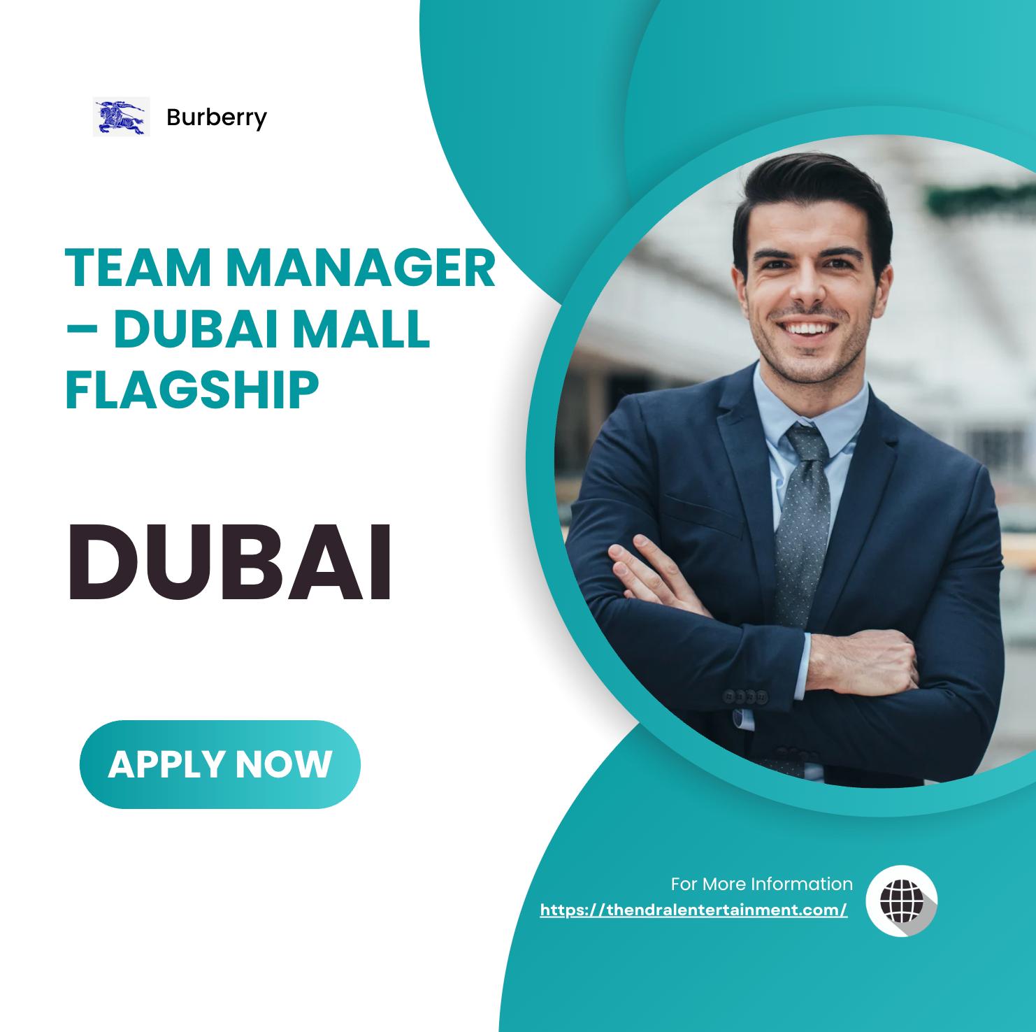 Burberry Recruitment 2025 – Exciting Team Manager Jobs in Dubai Mall Flagship Store
