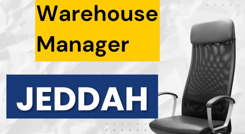Warehouse Manager Jobs in Jeddah 2025 – Join Americana Foods Supply Chain Team Now