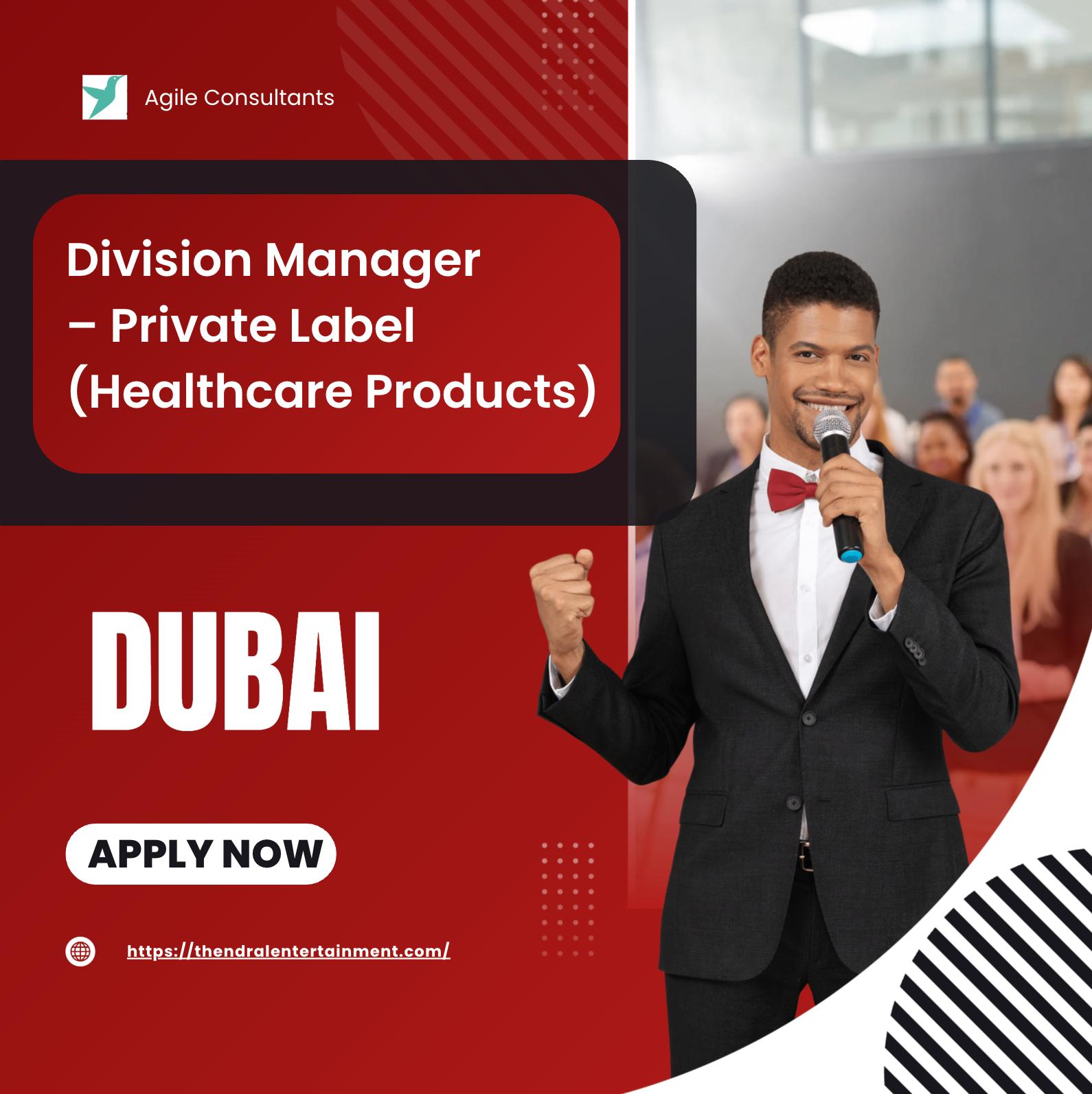Healthcare Jobs Dubai 2025 – Exciting Division Manager Opportunity at Agile Consultants