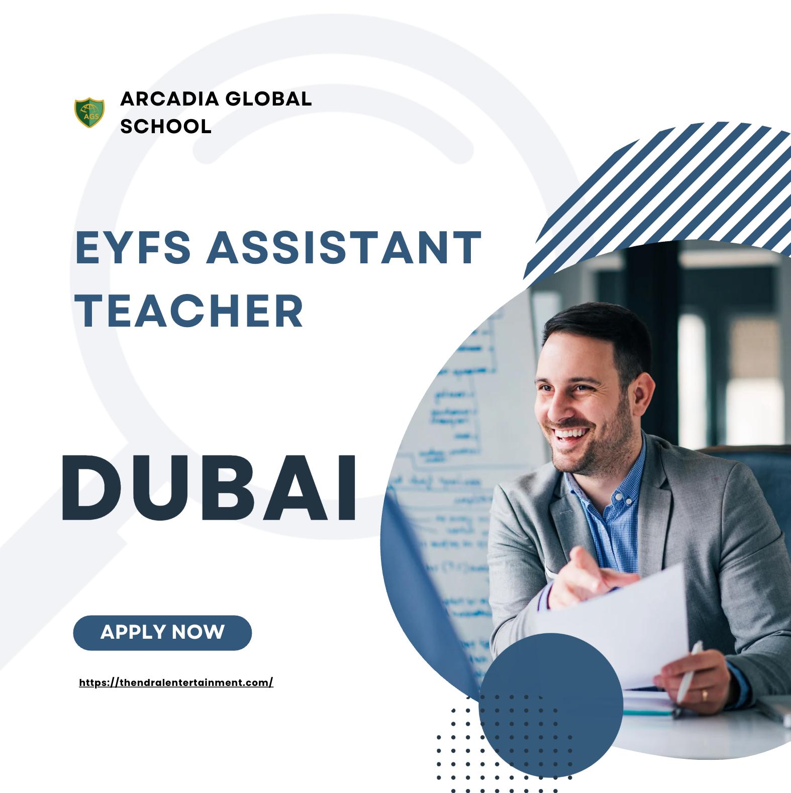 Dubai School Vacancies 2025 – EYFS Assistant Teacher Jobs at Arcadia Global School | Join Now