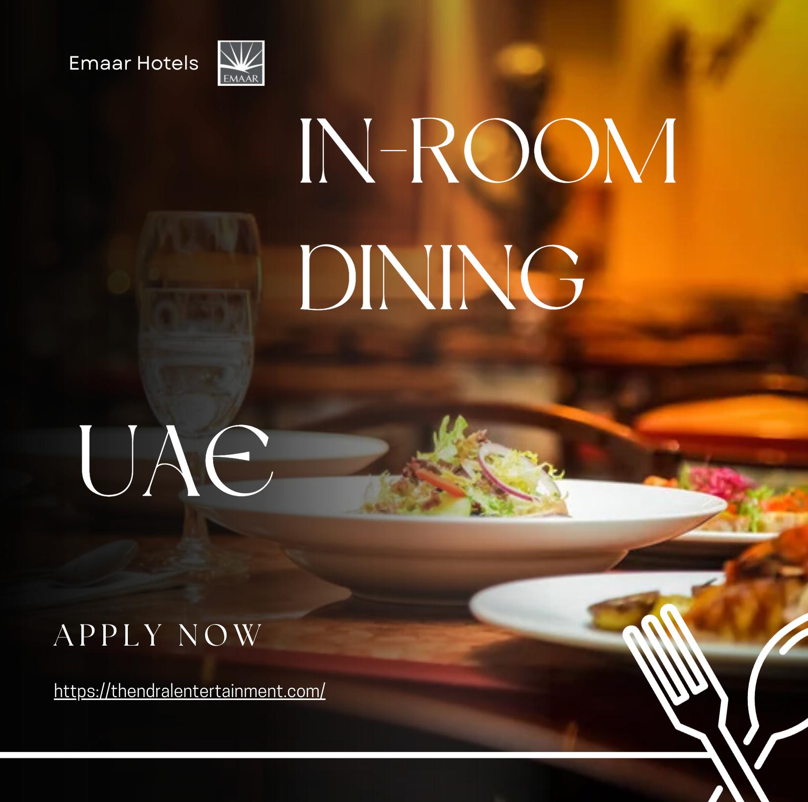 UAE Hospitality Jobs 2025 – Exciting Role in In-Room Dining at Emaar Hotels Fujairah