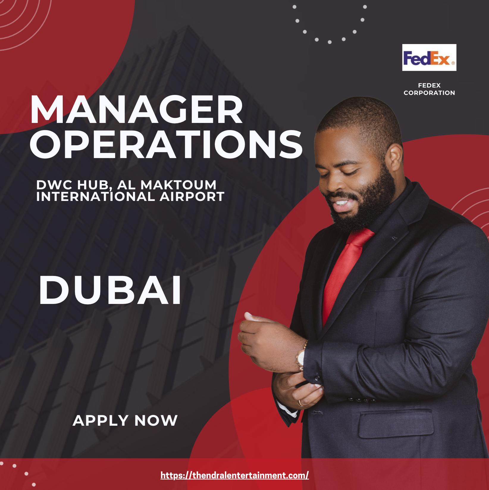 FedEx Careers UAE 2025 – Exciting Manager Operations Job at DWC, Dubai