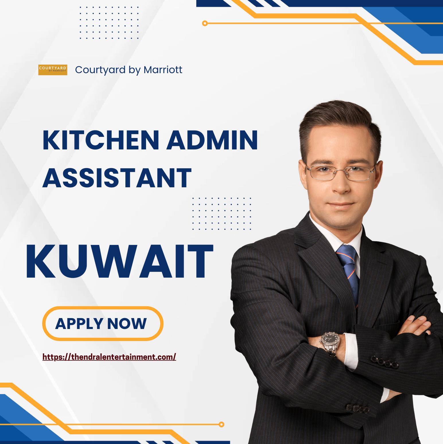 Kuwait Hotel Jobs 2025 – Exciting Kitchen Admin Assistant Role at Courtyard by Marriott