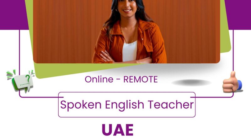 Online Teaching Jobs in UAE 2025 – Exciting Online Spoken English Teacher Role in Al Dhannah City