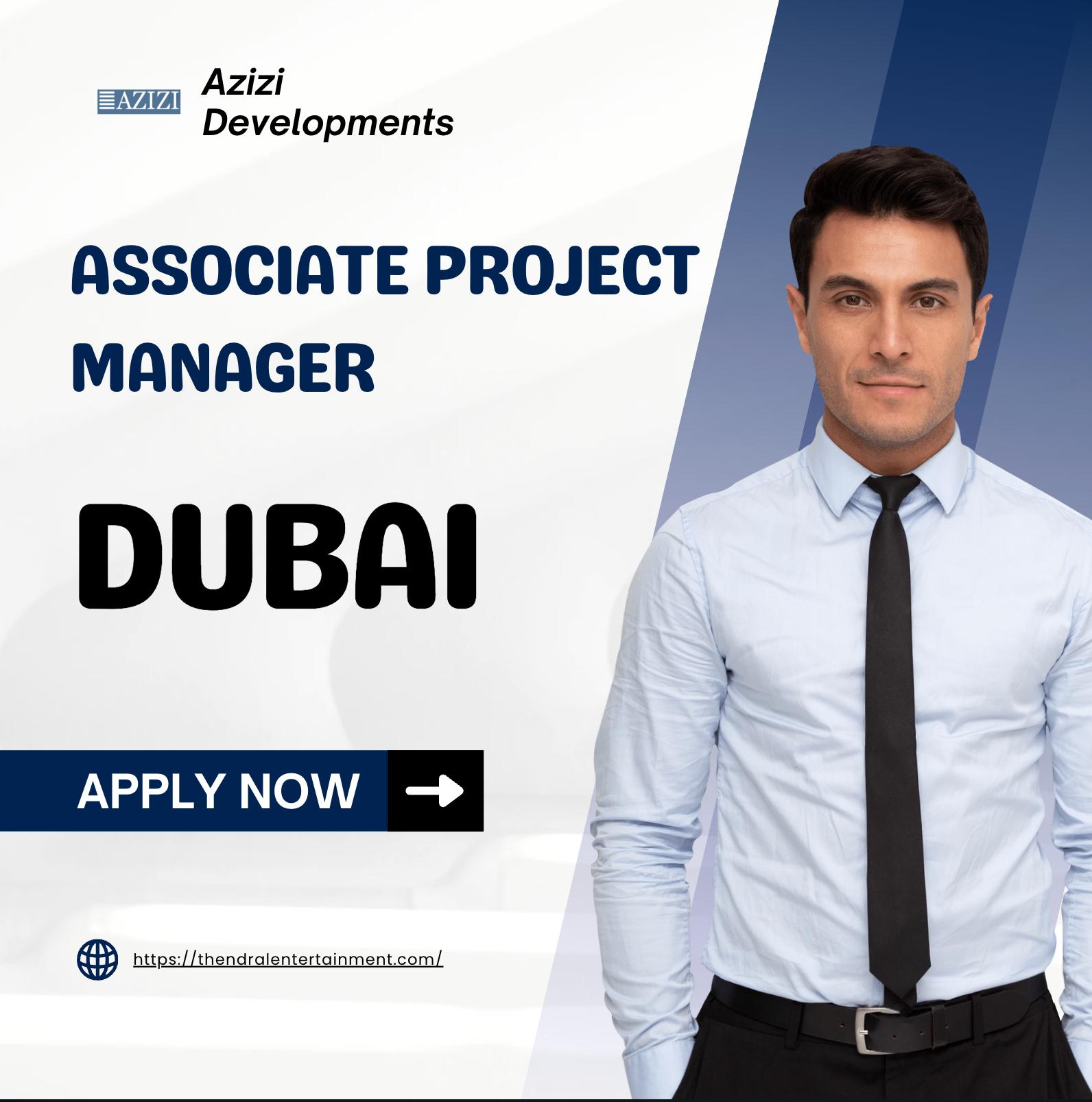 Azizi Developments Careers – Explore Associate Project Manager Opportunities in Dubai | Last Date 30th Oct