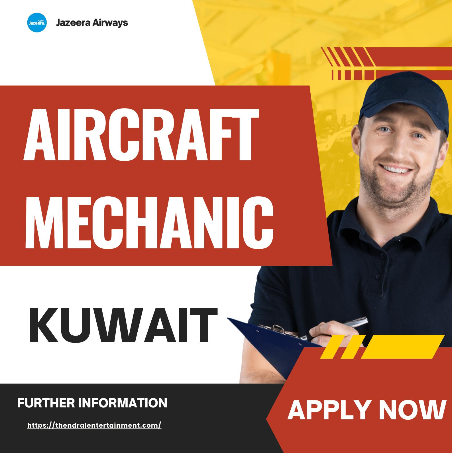 Aviation Jobs Kuwait 2025 – Exciting Aircraft Mechanic Opportunity at Jazeera Airways