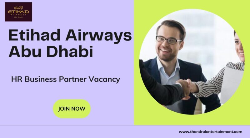 🌟 Etihad Airways – HR Business Partner Vacancy in Abu Dhabi 2025 – Apply Immediately