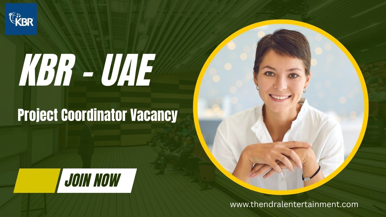 🌍 KBR – Project Coordinator Vacancy in the United Arab Emirates 2025 – Apply Immediately