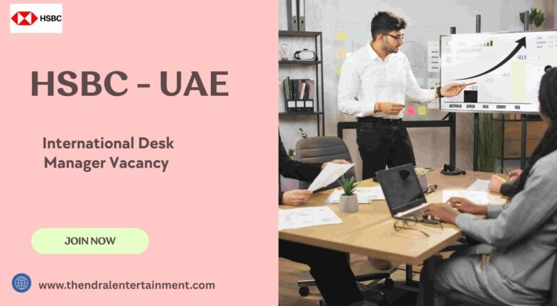 ✨ HSBC – International Desk Manager Vacancy in the United Arab Emirates – Apply Before 2025