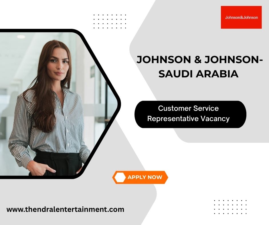 ✨ Johnson & Johnson – Customer Service Representative Vacancy in Saudi Arabia 2025 – Apply Immediately