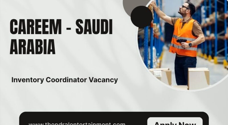 ✨ Careem – Inventory Coordinator Vacancy in Saudi Arabia 2025 – Apply Immediately