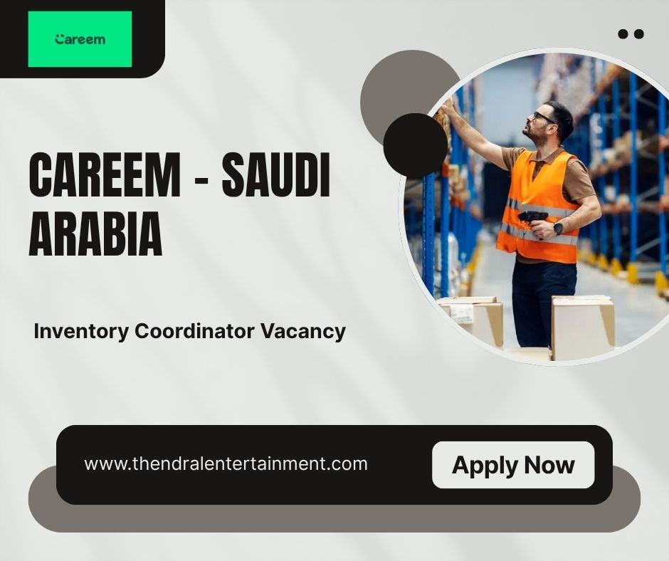 ✨ Careem – Inventory Coordinator Vacancy in Saudi Arabia 2025 – Apply Immediately