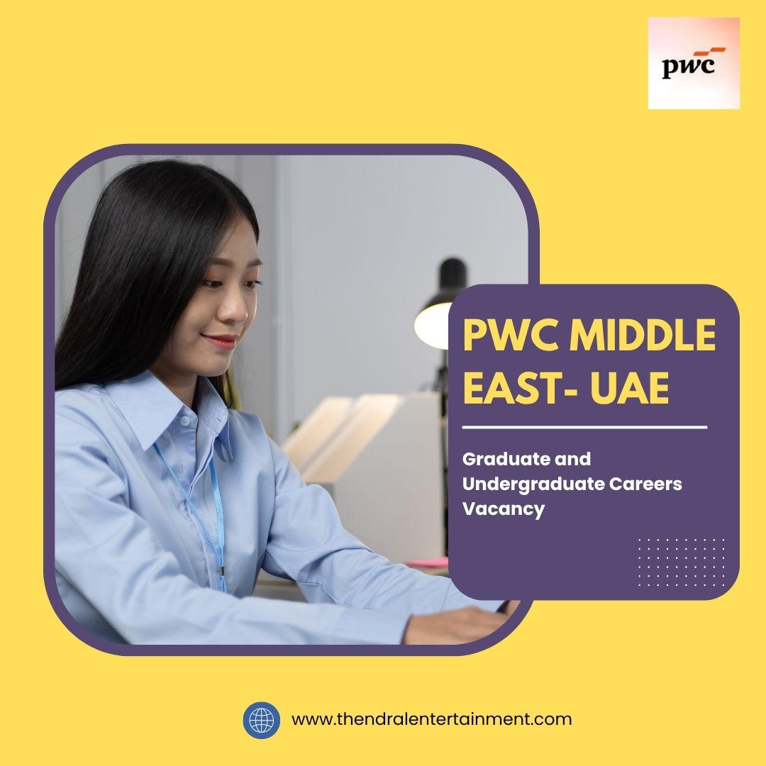 🌟 PwC Middle East – Graduate and Undergraduate Careers Vacancy in the United Arab Emirates 2025 – Apply Immediately