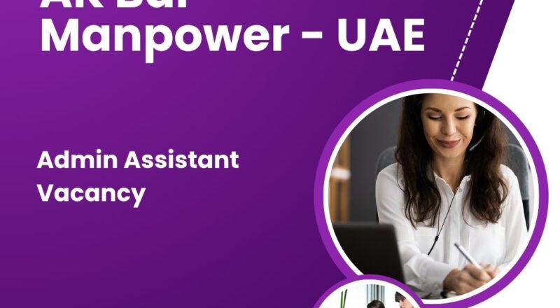 AK Bar Manpower – Admin Assistant Vacancy in United Arab Emirates – Apply Immediately