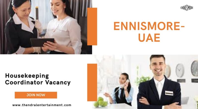 Ennismore Housekeeping Coordinator United Arab Emirates Vacancy, 2025 - Apply Immediately