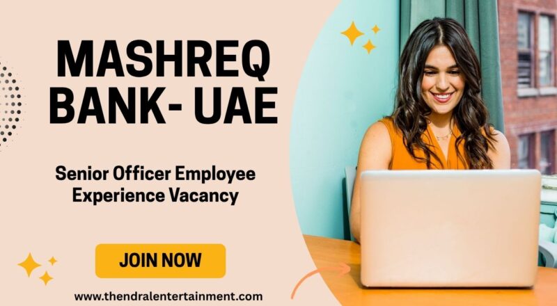 🏦 Mashreq Bank – Senior Officer Employee Experience Vacancy in the United Arab Emirates 2025 – Apply Immediately
