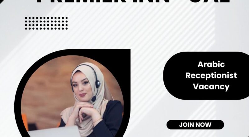 🌍 Premier Inn – Arabic Receptionist Vacancy in the United Arab Emirates 2025 – Apply Immediately