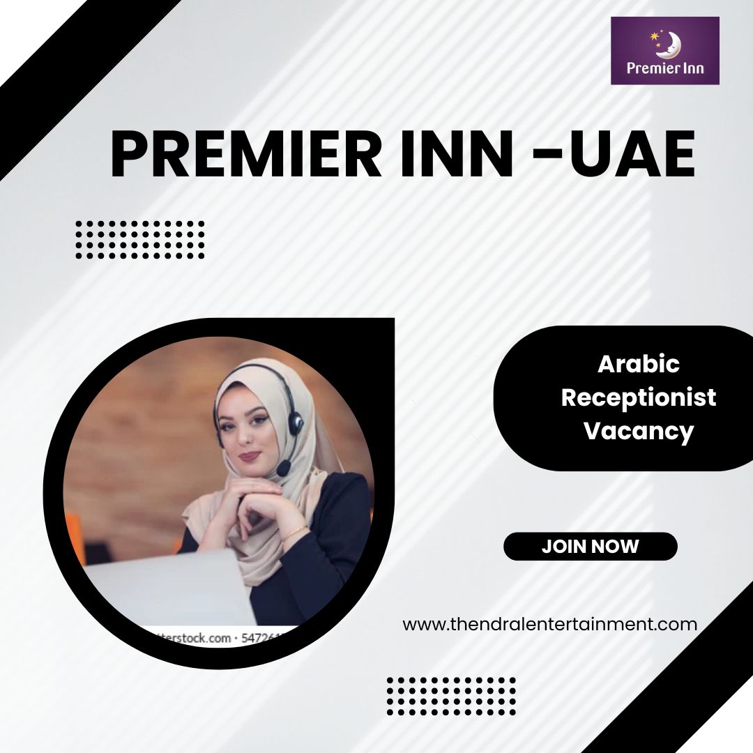 🌍 Premier Inn – Arabic Receptionist Vacancy in the United Arab Emirates 2025 – Apply Immediately