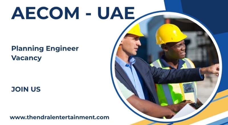🏗️ AECOM – Planning Engineer Vacancy in United Arab Emirates 2025 – Apply Immediately