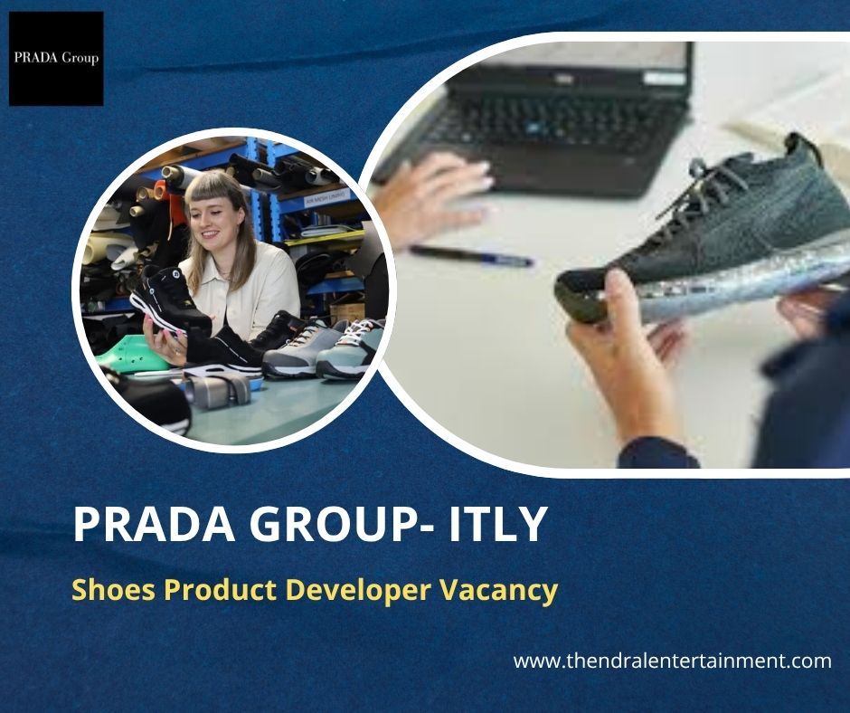 ★ Prada Group – Shoes Product Developer Vacancy in Italy 2025 – Apply Immediately