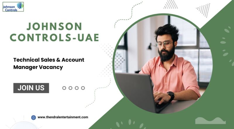 ⭐ Johnson Controls – Technical Sales & Account Manager Vacancy United Arab Emirates 2025