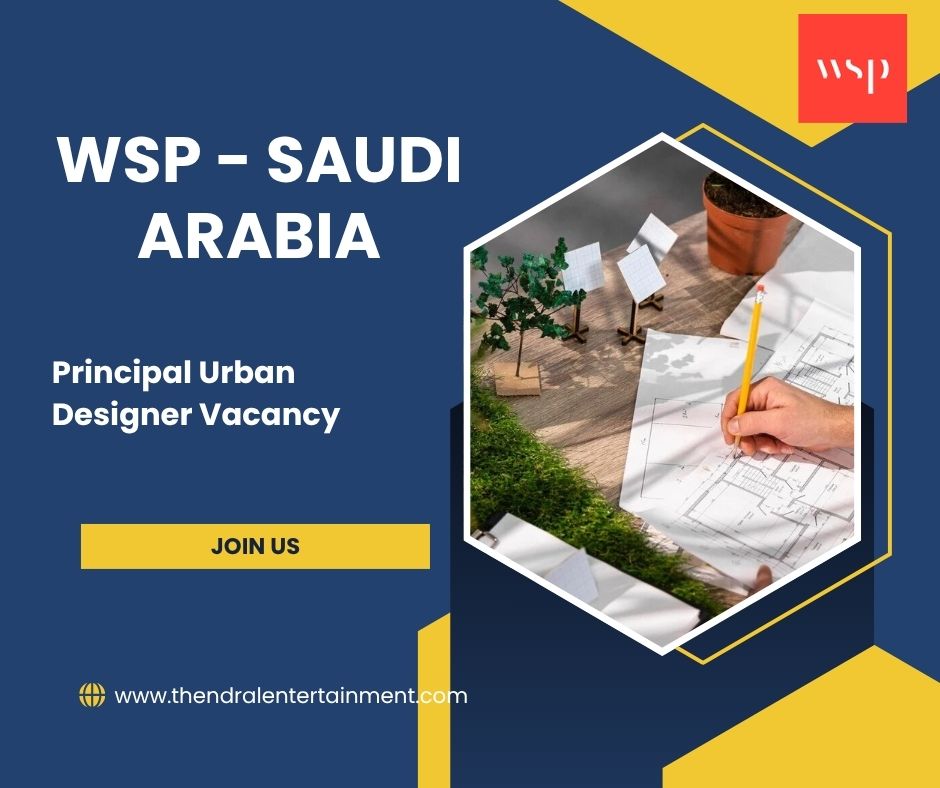 🏙️ WSP – Principal Urban Designer Vacancy in Saudi Arabia 2025 – Apply Immediately