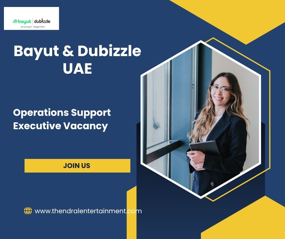 🌟 Bayut & Dubizzle – Operations Support Executive Vacancy in the United Arab Emirates 2025 – Apply Immediately