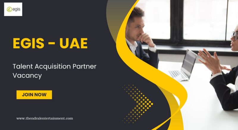 🌟 Egis – Talent Acquisition Partner Vacancy in the United Arab Emirates 2025 – Apply Immediately